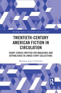 Twentieth-Century American Fiction in Circulation av Matthew Vechinski