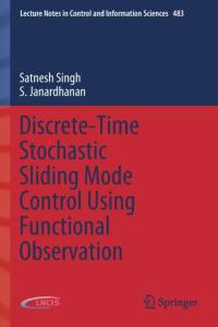 Discrete-Time Stochastic Sliding Mode Control Using Functional Observation av S. Janardhanan