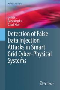 Detection of False Data Injection Attacks in Smart Grid Cyber-Physical Systems av Rongxing Lu