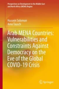 Arab MENA Countries: Vulnerabilities and Constraints Against Democracy on the Eve of the Global COVID-19 Crisis av Hussein Solomon