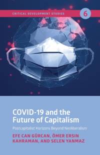 COVID-19 and the Future of Capitalism av Efe Can Gurcan