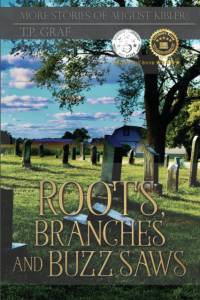 Roots, Branches and Buzz Saws av T P Graf