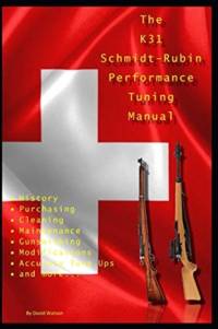 K31 Schmidt Rubin Performance Tuning Manual av David Watson