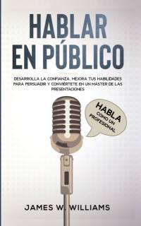 Hablar en publico av James W Williams