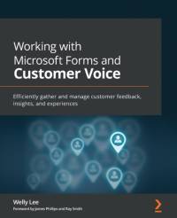 Working with Microsoft Forms and Customer Voice av Ray Smith