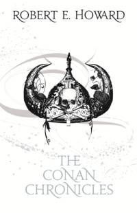 The Conan Chronicles: Volume 1 av Robert E Howard