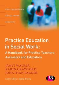 Practice Education in Social Work av Janet Walker