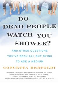 Do Dead People Watch You Shower? av Concetta Bertoldi