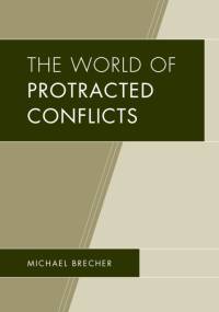 The World of Protracted Conflicts av Michael Brecher