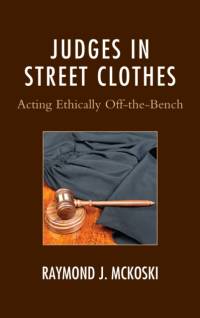 Judges in Street Clothes av Raymond J. McKoski