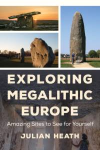 Exploring Megalithic Europe av Julian Heath
