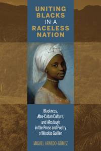 Uniting Blacks in a Raceless Nation av Miguel Arnedo-Gomez