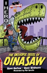 EDGE: I HERO: Megahero: The Dreadful Deeds of DinaSaw av Steve Barlow