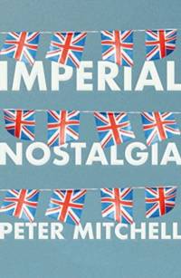 Imperial Nostalgia av Peter Mitchell