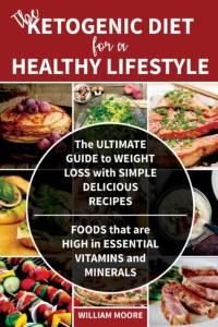 Ketogenic Diet for a Healthy Lifestyle av William Moore