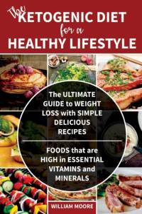 Ketogenic Diet for a Healthy Lifestyle av William Moore