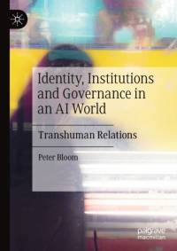 Identity, Institutions and Governance in an AI World av Peter Bloom