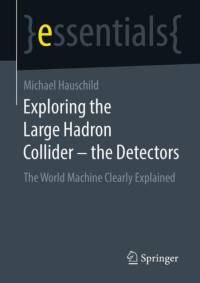 Exploring the Large Hadron Collider - the Detectors av Michael Hauschild