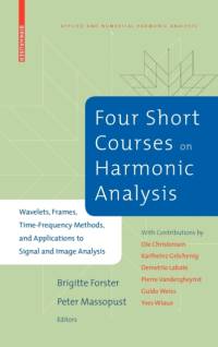 Four Short Courses on Harmonic Analysis