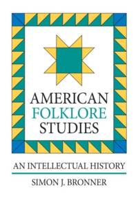 American Folklore Studies av Simon J. Bronner