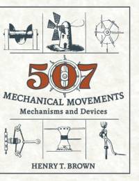 507 Mechanical Movements av Henry T Brown