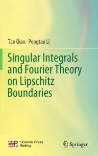Singular Integrals and Fourier Theory on Lipschitz Boundaries av Tao Qian
