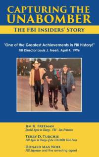 Capturing The Unabomber av Jim Freeman