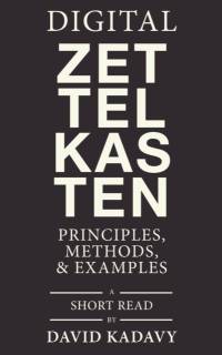 Digital Zettelkasten av David Kadavy