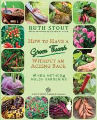How to Have a Green Thumb Without an Aching Back av Ruth Stout