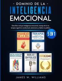 Dominio de la inteligencia emocional av James W Williams