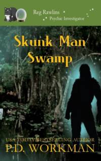 Skunk Man Swamp av P D Workman