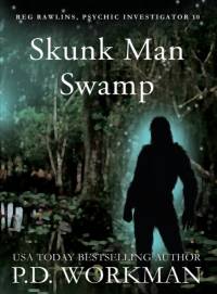 Skunk Man Swamp av P D Workman