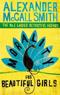Morality For Beautiful Girls av Alexander McCall Smith