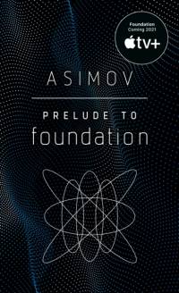 Prelude to Foundation av Isaac Asimov