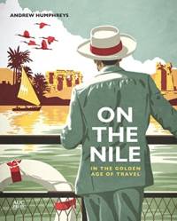 On the Nile in the Golden Age of Travel av Andrew Humphreys