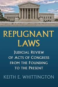 Repugnant Laws av Keith E. Whittington