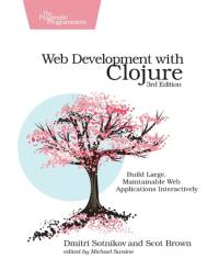 Web Development with Clojure av Dmitri Sotnikov