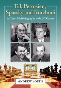Tal, Petrosian, Spassky and Korchnoi av Andrew Soltis