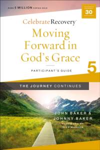 Moving Forward in God's Grace: The Journey Continues, Participant's Guide 5 av John Baker
