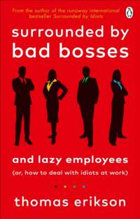 Surrounded by Bad Bosses and Lazy Employees av Thomas Erikson