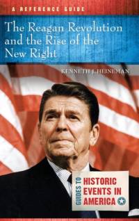 The Reagan Revolution and the Rise of the New Right av Kenneth J. Heineman