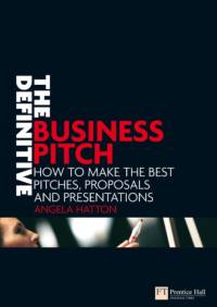 The Definitive Business Pitch av Angela Hatton