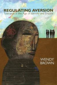 Regulating Aversion av Wendy Brown