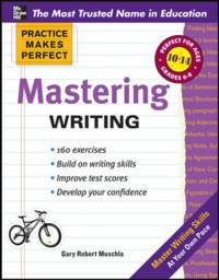 Practice Makes Perfect Mastering Writing av Gary Muschla