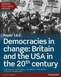 Edexcel AS/A Level History, Paper 1&2: Democracies in change: Britain and the USA in the 20th century Student Book + ActiveBook av Stuart Clayton