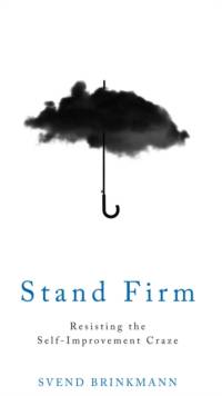 Stand Firm av Svend Brinkmann