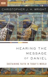 Hearing the Message of Daniel av Christopher J. H. Wright