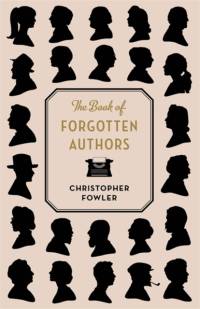 The Book of Forgotten Authors av Christopher Fowler
