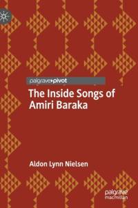 The Inside Songs of Amiri Baraka by Aldon Lynn Nielsen