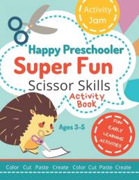Happy Preschooler Super Fun Scissor Skills av Lisa Thompson